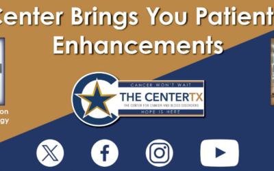 The Center Brings You Patient Care Enhancements