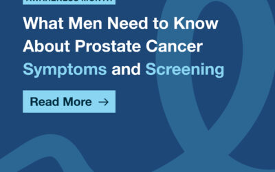 What Men Need to Know About Prostate Cancer Symptoms and Screening