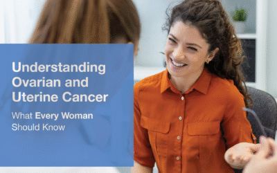 Understanding Ovarian & Uterine Cancer: What Every Woman Should Know
